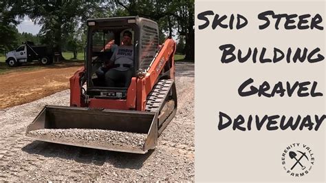 building a driveway with a skid steer|rebuild gravel driveway.